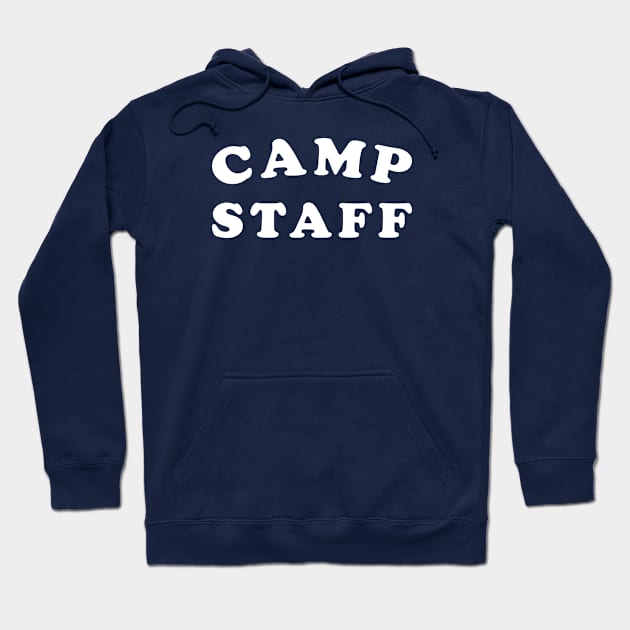 Camp Staff Hoodie by happysquatch